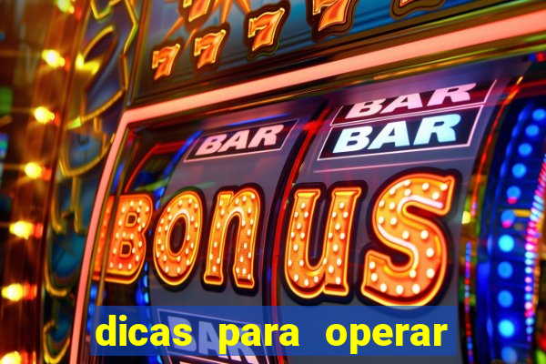 dicas para operar na iq option